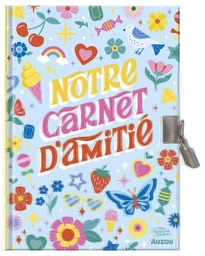 MA PAPETERIE CRÉATIVE - NOTRE CARNET SECRET D'AMITIÉ