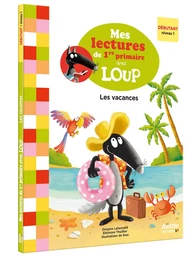 MES LECTURES DE 1RE PRIMAIRE AVEC LOUP - MES LECTURES DE 1RE PRIMAIRE AVEC LOUP - LES VACANCES