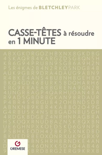 Casse-têtes à résoudre en 1 minute -  Collectif - GREMESE