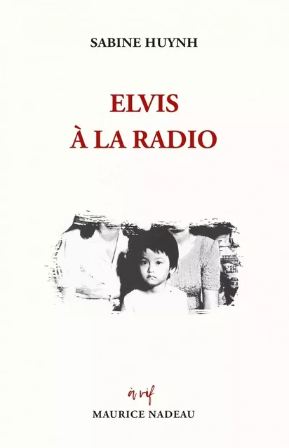 Elvis à la radio - Sabine Huynh - MAURICE NADEAU