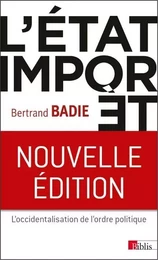 L'Etat importé. L'occidentalisation de l'ordre politique