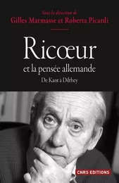 Ricoeur et la pensée allemande. De Kant à Dilthey