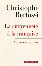 Citoyenneté à la française. Valeurs et réalités