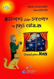 Histoires d’une sorcière en pays catalan Grand-père JOAN Tome 1