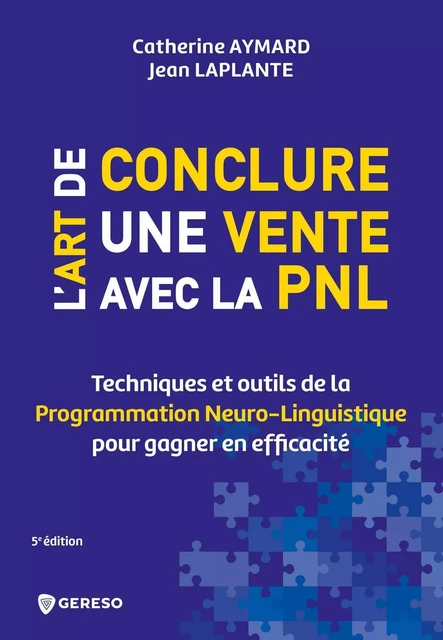 L'art de conclure une vente avec la PNL - Catherine Aymard, Jean Laplante - GERESO