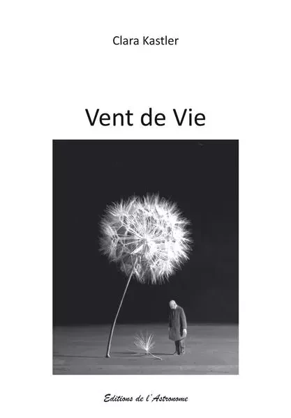 Vent de Vie - Clara Kastler - L ASTRONOME