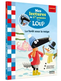 MES LECTURES DE 1RE PRIMAIRE AVEC LOUP - LA FORÊT SOUS LA NEIGE