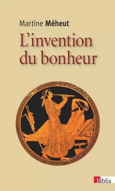 L'Invention du bonheur - Martine Meheut - CNRS editions