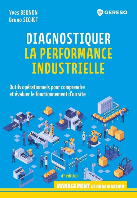 Diagnostiquer la performance industrielle - Yves Beunon, Bruno Sechet - GERESO