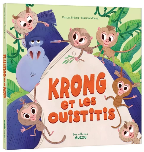 KRONG ET LES OUISTITIS - PASCAL Brissy - AUZOU EDITIONS