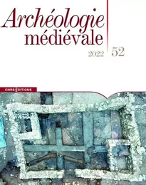 Archéologie médiévale 52 - 2022