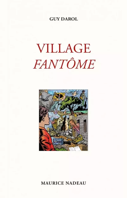 Village fantôme - Guy Darol - MAURICE NADEAU