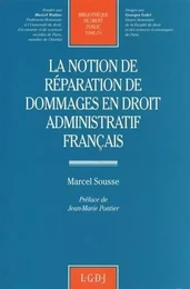 la notion de réparation de dommages en droit administratif français