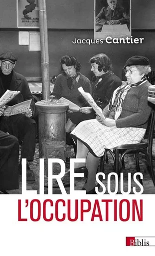 Lire sous l'Occupation - Jacques Cantier - CNRS editions