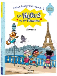 LES HÉROS DE 1RE PRIMAIRE - SUPER DÉBUTANT -  À PARIS !