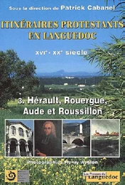 Itinéraires protestants en Languedoc du XVIe au XXe siècle