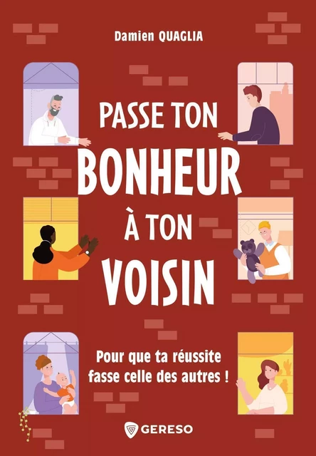 Passe ton bonheur à ton voisin - Damien QUAGLIA - GERESO