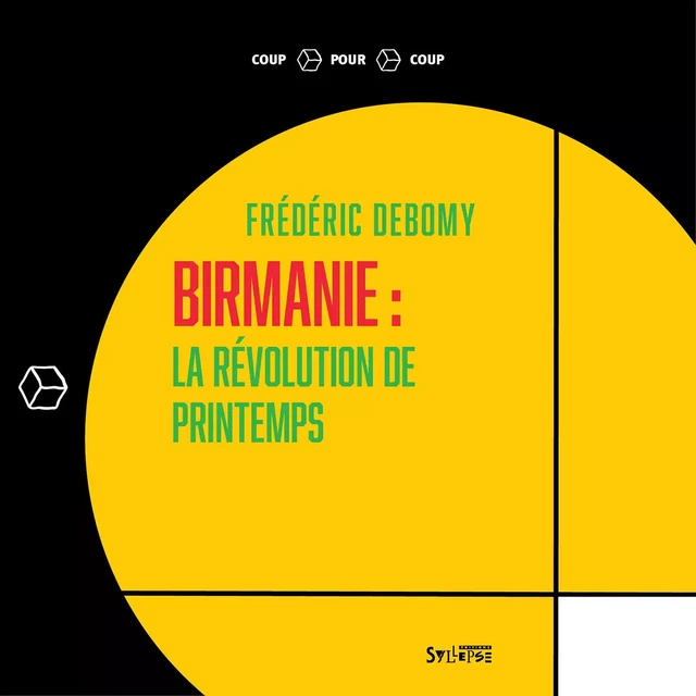 Birmanie: la révolution de printemps - Frédéric Debomy - SYLLEPSE