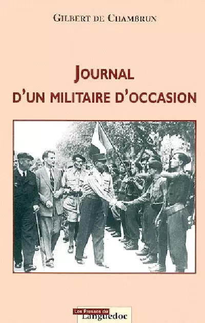 Journal d'un militaire d'occasion - Gilbert de Chambrun - PRESS LANGUEDOC