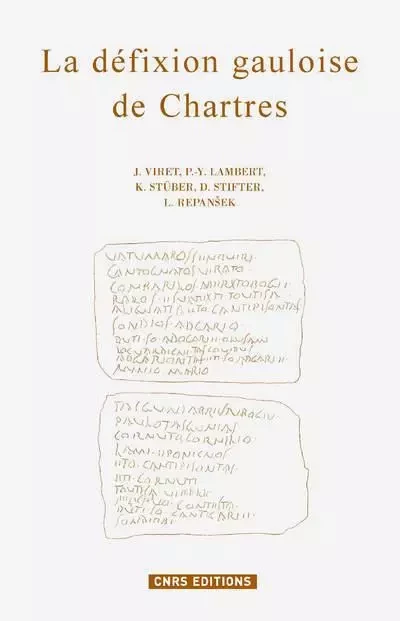 La Défixion gauloise de Chartres - Jérémie Viret, Pierre-Yves Lambert, Luka Repansek - CNRS editions