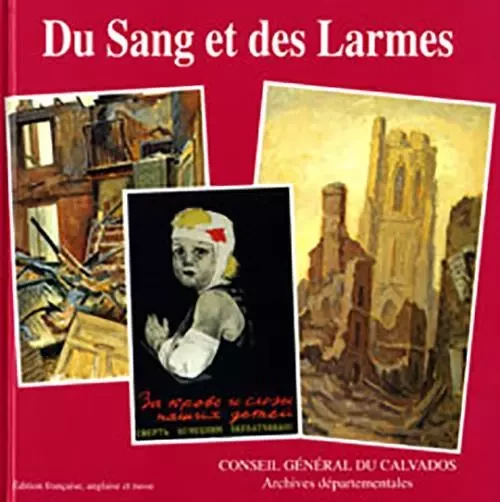 Du sang et des larmes -  Collectif - ARCHIVES CALVAD