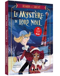 MON ROMAN DE L'AVENT - LE MYSTÈRE DE LORD NOËL