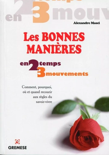 Les bonnes manières - Alexandre Masci - GREMESE