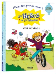 LES HÉROS DE 1RE PRIMAIRE - SUPER DÉBUTANT - VIVE LE VÉLO !