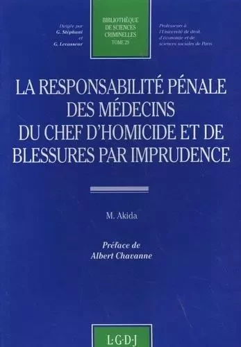 la responsabilité pénale des médecins du chef d'homicide et de blessures par imp -  Akida m. - LGDJ