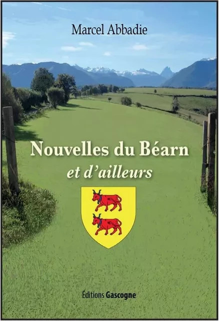 Nouvelles du Béarn et d'ailleurs - Marcel ABBADIE - GASCOGNE