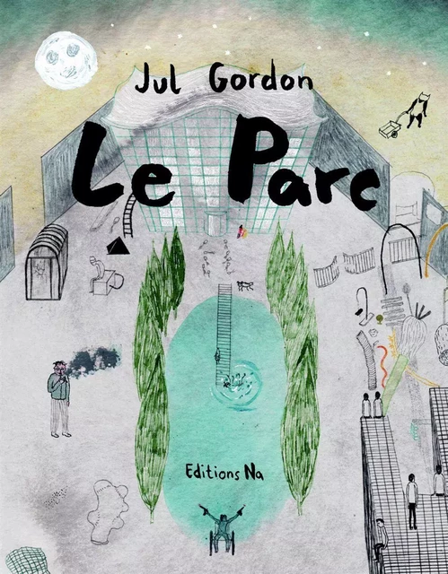 Le Parc - Jul Gordon - Na Éditions