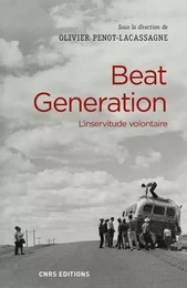 Beat generation - L'inservitude volontaire