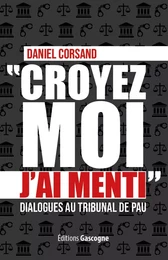 Croyez-moi j'ai menti