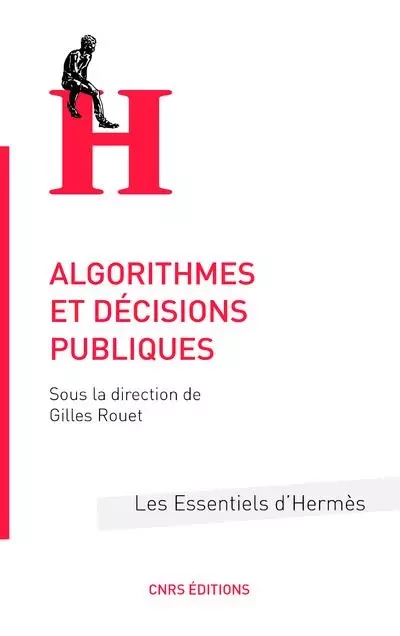 Algorithmes et décisions publiques - Gilles Rouet - CNRS editions