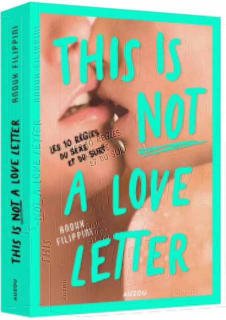 THIS IS (NOT) A LOVE LETTER - LES 10 RÈGLES DU SEXE ET DU SURF - Anouk Filippini - AUZOU EDITIONS