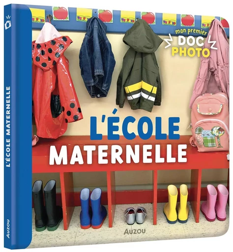 MON PREMIER DOC PHOTO  - L'ÉCOLE MATERNELLE -  Collectif - AUZOU EDITIONS