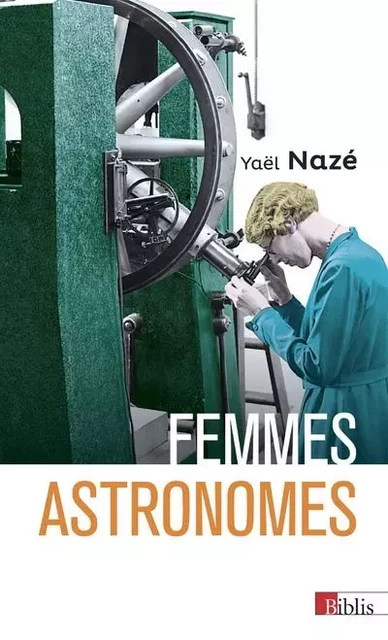 Femmes astronomes - Yael Naze - CNRS editions