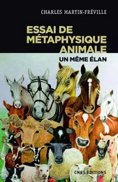 Essai de métaphysique animale - Un même élan