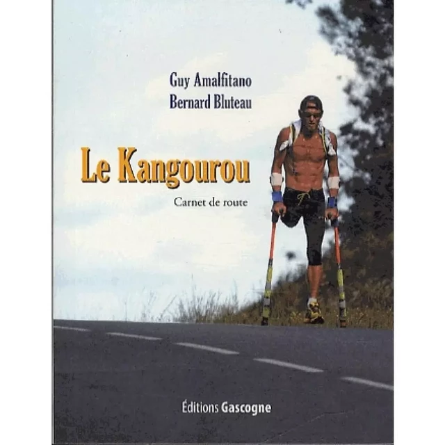 Le kangourou -  Guy Amalfitano,  Bernard Bluteau - GASCOGNE