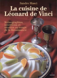 La cuisine de Léonard de Vinci