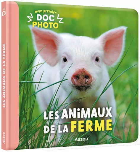 MON PREMIER DOC PHOTO  - LES ANIMAUX DE LA FERME -  - AUZOU EDITIONS