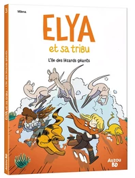 ELYA ET SA TRIBU  - TOME 3 - L ÎLE DES LÉZARDS GÉANTS