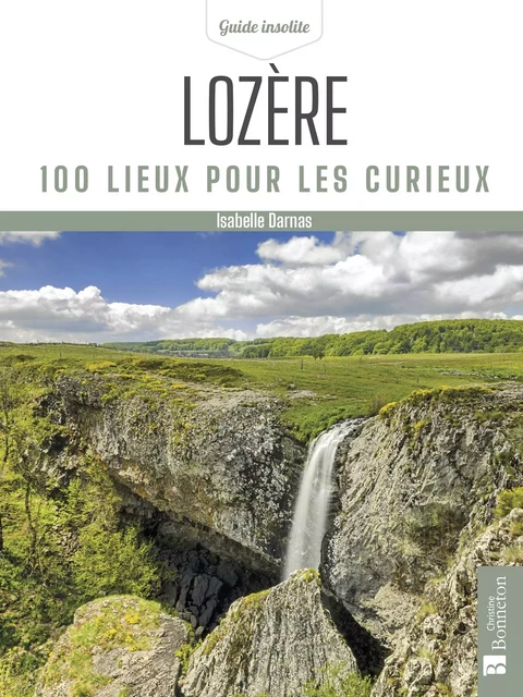 Lozère. 100 lieux pour les curieux - Isabelle Darnas - BONNETON