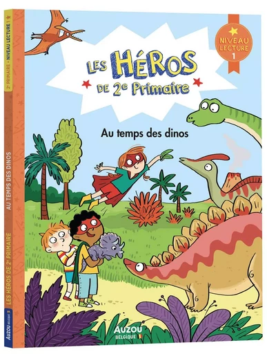 LES HÉROS DE 2E PRIMAIRE - NIVEAU 1 - AU TEMPS DES DINOS - Maxime Gillio - AUZOU EDITIONS