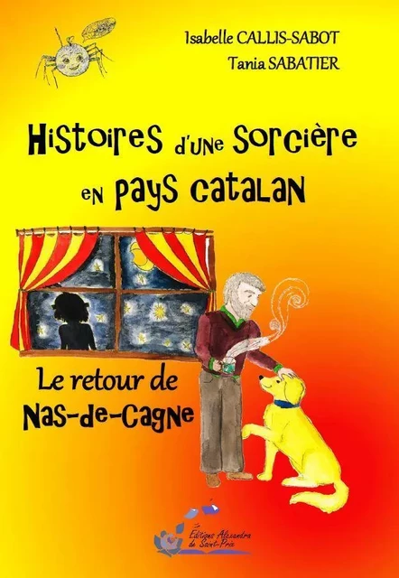 Histoires d'une sorcière en pays catalan T2 Le retour de naz de cagne - Callis-Sabot Isabell - ALEXANDRA PRIX