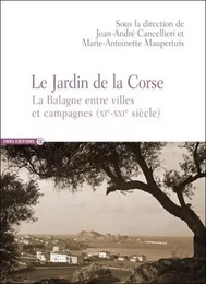 Le jardin de la Corse - La Balagne entre ville et campagnes