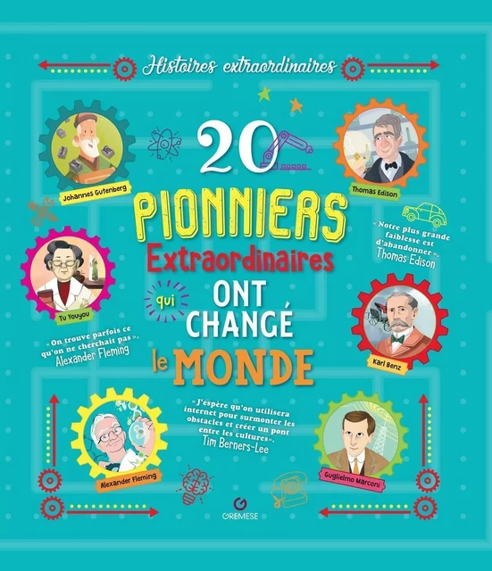 20 pionniers extraordinaires qui ont changé le monde - Gabriella Santini - GREMESE