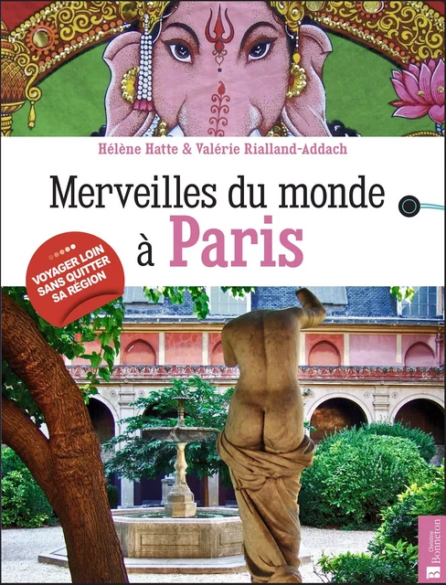 Merveilles du monde à Paris - RIALLAND HATTE/ - BONNETON