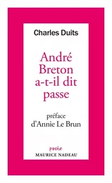 André Breton a-t-il dit passe