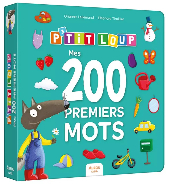 P'TIT LOUP - MES 200 PREMIERS MOTS - Orianne Lallemand - AUZOU EDITIONS